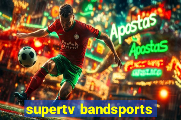 supertv bandsports